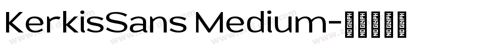 KerkisSans Medium字体转换